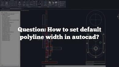 Question: How to set default polyline width in autocad?