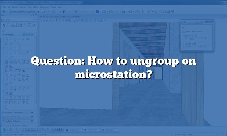 Question: How to ungroup on microstation?