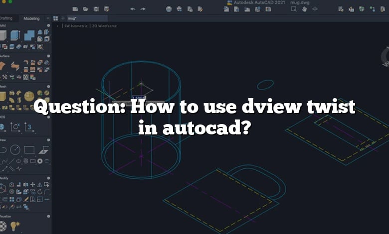 Question: How to use dview twist in autocad?