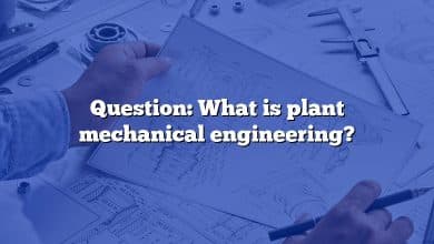 Question: What is plant mechanical engineering?