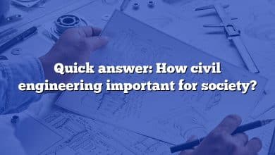 Quick answer: How civil engineering important for society?