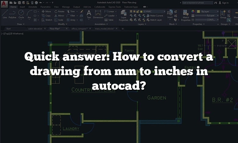 quick-answer-how-to-convert-a-drawing-from-mm-to-inches-in-autocad