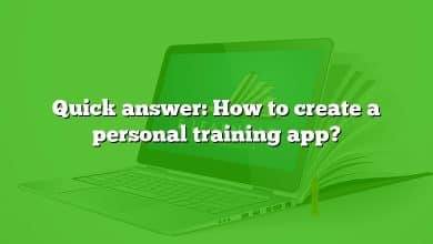 Quick answer: How to create a personal training app?