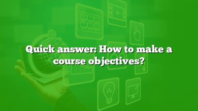 Quick answer: How to make a course objectives?