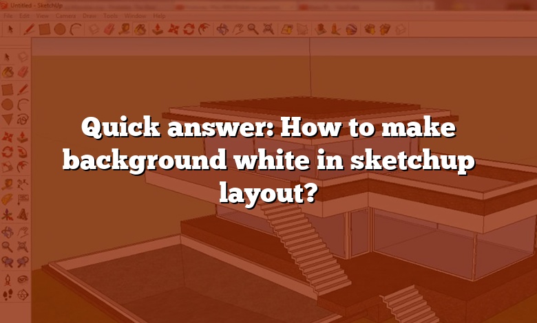 quick-answer-how-to-make-background-white-in-sketchup-layout