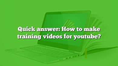 Quick answer: How to make training videos for youtube?