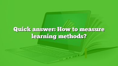 Quick answer: How to measure learning methods?