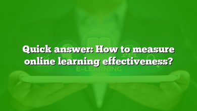 Quick answer: How to measure online learning effectiveness?