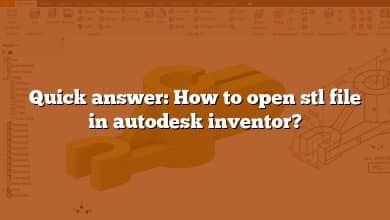 Quick answer: How to open stl file in autodesk inventor?