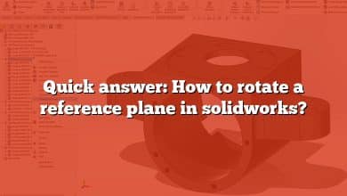 Quick answer: How to rotate a reference plane in solidworks?