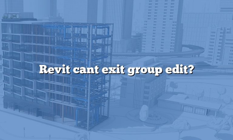 revit-cant-exit-group-edit