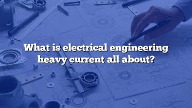 What is electrical engineering heavy current all about?