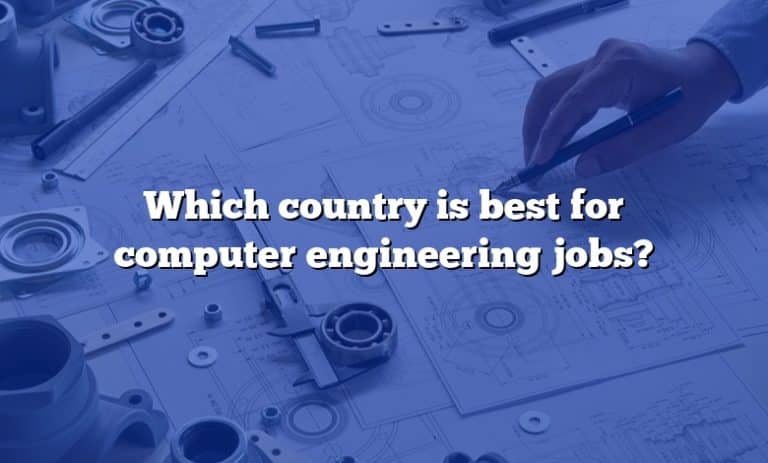 which-country-is-best-for-computer-engineering-jobs