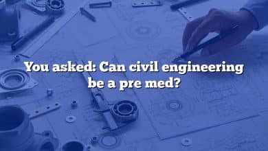 You asked: Can civil engineering be a pre med?