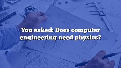 You asked: Does computer engineering need physics?