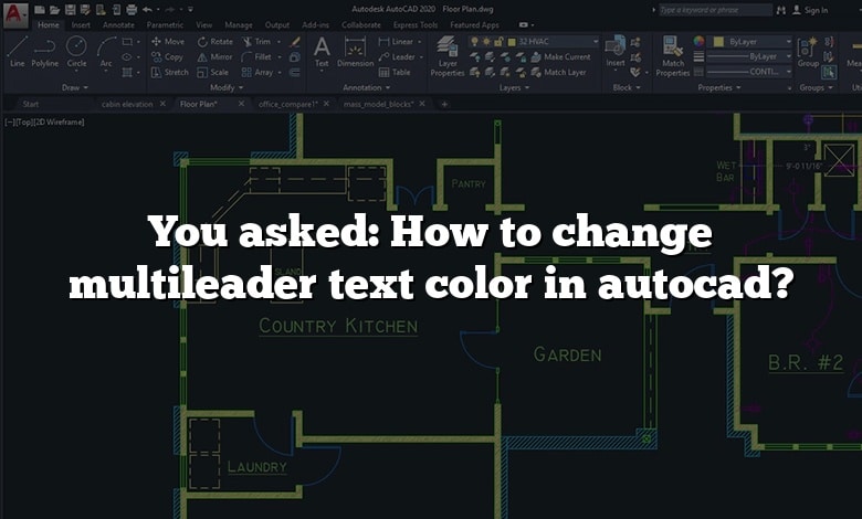 you-asked-how-to-change-multileader-text-color-in-autocad