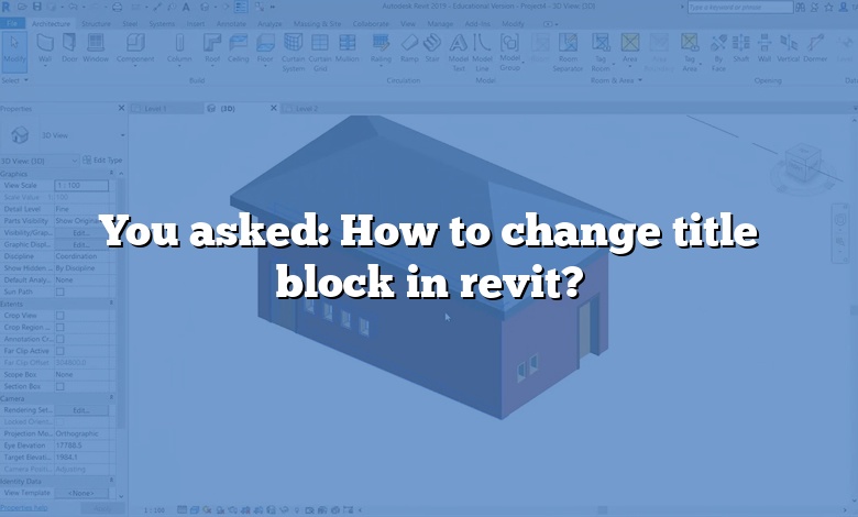 You asked: How to change title block in revit?