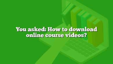 You asked: How to download online course videos?