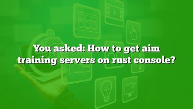 You asked: How to get aim training servers on rust console?