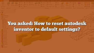 You asked: How to reset autodesk inventor to default settings?