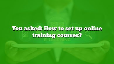 You asked: How to set up online training courses?