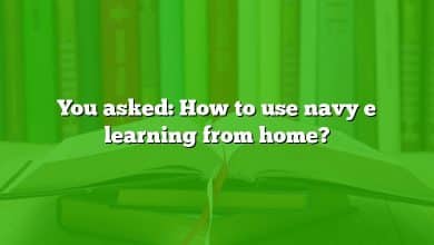 You asked: How to use navy e learning from home?