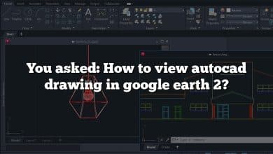 You asked: How to view autocad drawing in google earth 2?